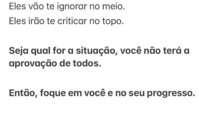 Seja qual for a situação, você não terá a aprovação de todos.