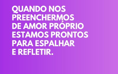 Amor próprio.